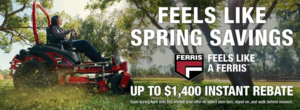 Up to $1,400 Instant Rebate on Select Zero-turn, Stand-on, and Walk Behind Mowers
